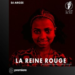 Premiere: DJ AroZe - La Reine Rouge Feat. Coral (Rafael Cerato Remix) - Lost on You