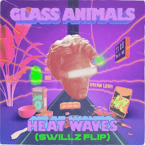 Glass Animals - Heat Waves (Swillz Flip)