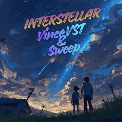Interstellar - VinceVST & Sweep (FREEDL)