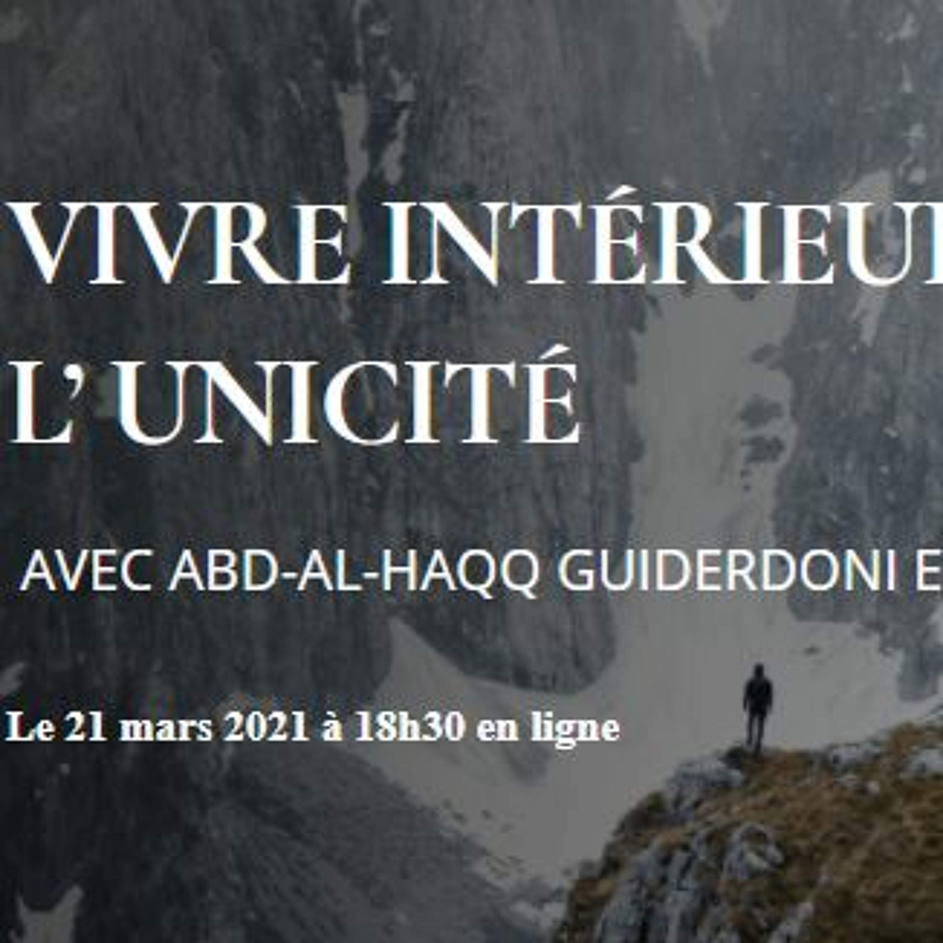Vivre intérieurement l'Unicité  avec Eric Geoffroy et Abd-al-Haqq Guiderdoni episode artwork