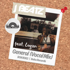 J Beatz & Logan - General (Logan Vocal Mix)  [CLIP]  21st March