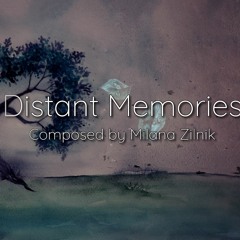 "Distant Memories" (Orchestral) by Milana Zilnik