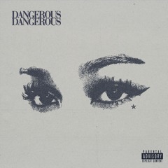 dangerous