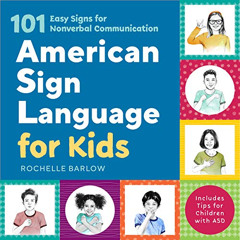 [Get] PDF 💙 American Sign Language for Kids: 101 Easy Signs for Nonverbal Communicat