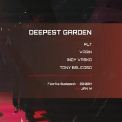 Deepest Garden / Club Edition - Tony Belicoso 20220114
