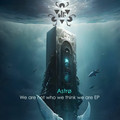 [BF066] Astrø - We are not who we think we are // OUT NOW