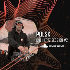 POLSK - ONE HERTZ SESSION #2