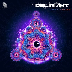 Deliriant "Lost Caus"  OUT NOW ✹