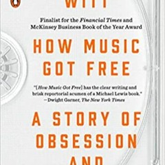 [PDF❤️Download✔️ How Music Got Free: A Story of Obsession and Invention Ebooks