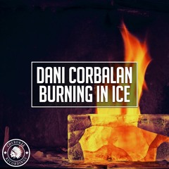 Dani Corbalan - Burning In Ice (Radio Edit)