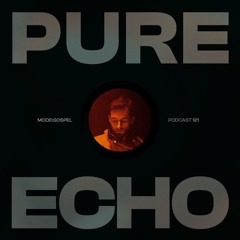Pure Echo Podcast #121 - Mode:Gospel