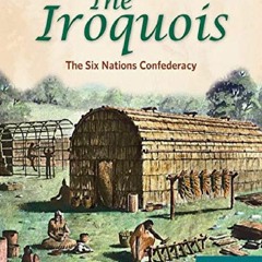 (^PDF)->Download The Iroquois: The Six Nations Confederacy (American Indian Nations) for ipad