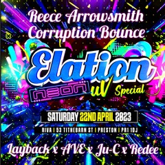 REECE ARROWSMITH x CORRUPTION BOUNCE x ELATION UV SPECIAL x RIVA PRESTON x 22ND APRIL 2023