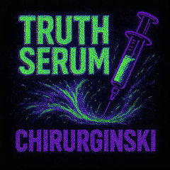 TRUTH SERUM