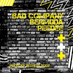 Bad Company - Bermuda Peedee (Prod. By Jbtheflyguy)