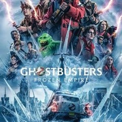 GANZER*Film!! Ghostbusters : Frozen Empire (2024) Stream Deutsch HD Online anschauen
