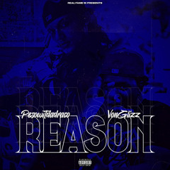 Reason (feat. Von Glizz)
