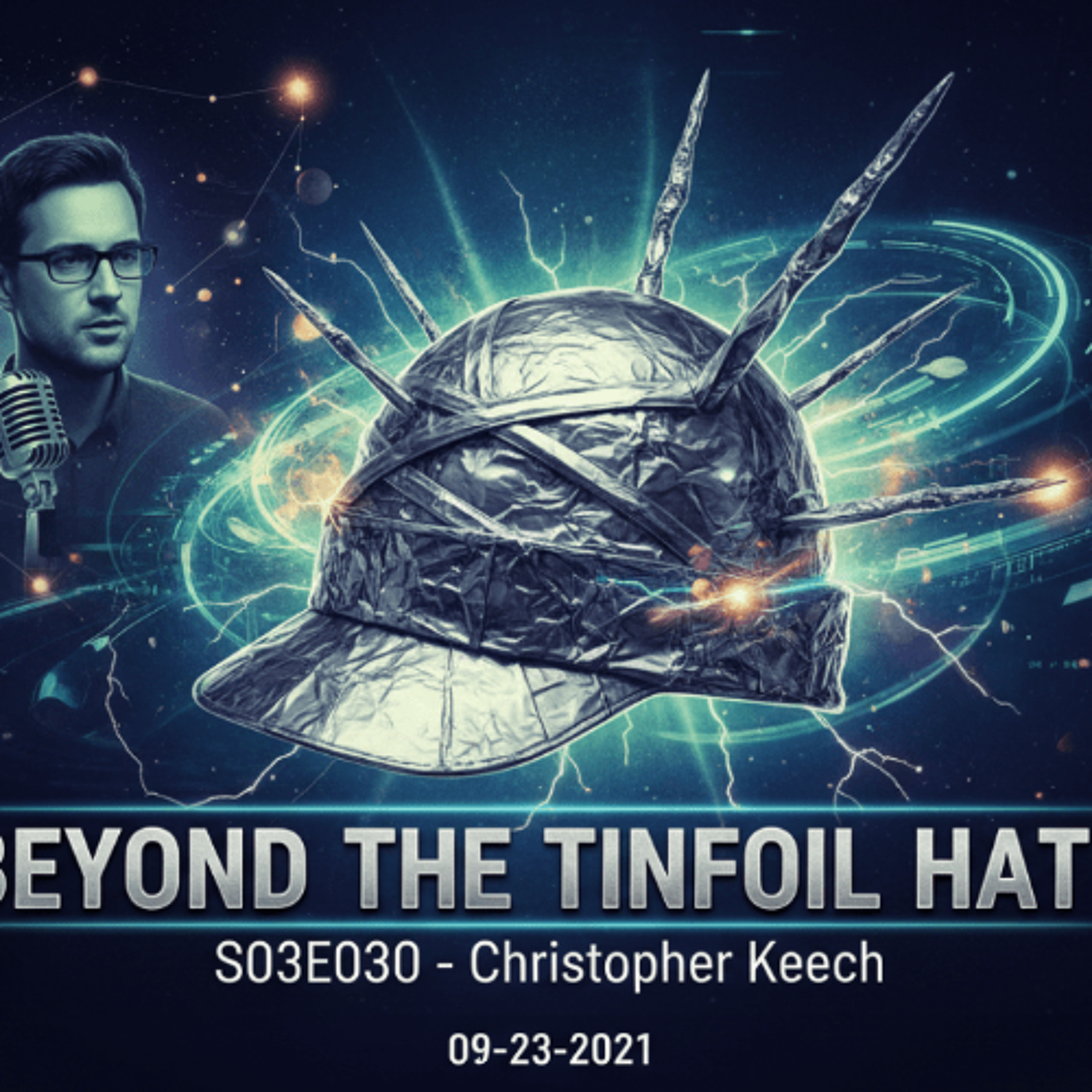 (REPEAT) 09-23-2021 - Beyond The Tinfoil Hat- S03E030 -Christopher Keech (#BlackTriangles #ufo #uap) episode artwork