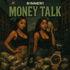 S1NNER1 - MONEY TALK 💵