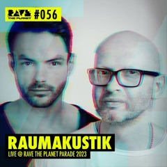 Raumakustik @ RTP DJ Podcast #056 (recorded live at Rave The Planet Parade 2023)