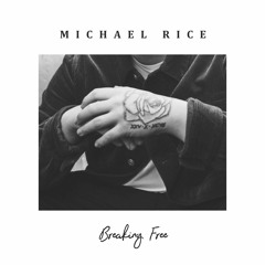 MICHAEL RICE - BREAKING FREE