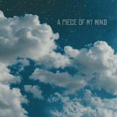 A Piece Of My Mind [prod. by POPPA]