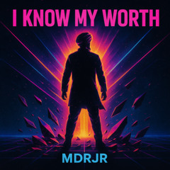 I Know My Worth