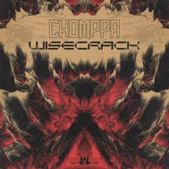 CHOMPPA - Wisecrack