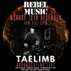 Taelimb - Rebel With A Cause Part 3 - 28:12:2020