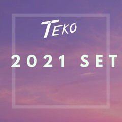 Teko 2021 Set (Live Set)