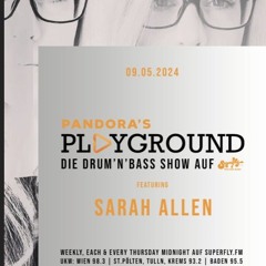 Sarah Allen for Pandoras Playground  #11 on Radio Superfly (Interview + DnB Mix)