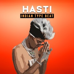 HASTI Indian Type Beat