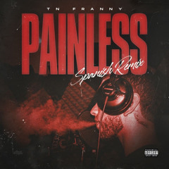 Painless (Spanish Remix)