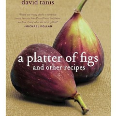 ✔Audiobook⚡️ A Platter of Figs and Other Recipes