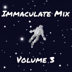 Immaculate Mix Volume. 3