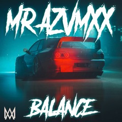 MR.AZVMXX - BALANCE (ORIGINAL 2021)