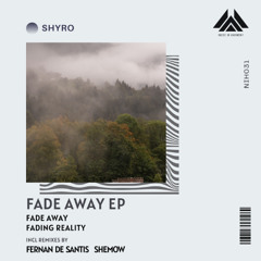SHYRO - Fade Away (Fernan De Santis Remix) [Noise In Harmony]