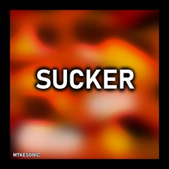 SUCKER