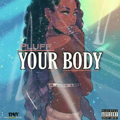Pluff - Your Body (TNR Music).mp3