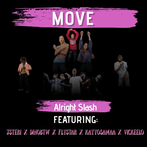 Alright Slash X Dj Difficult - Move Feat.JstEri X DinoBtw X Flystar X Kayyosamaa X Vickeelo