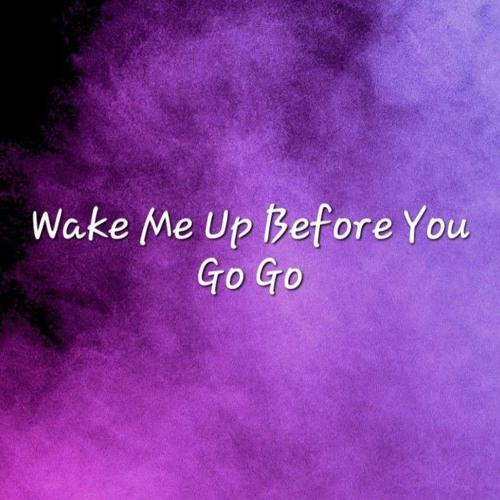 Stream Wake Me Up Before You Go Go Cover by Jenni Cary Listen online