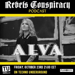 Rebels Conspiracy Podcast 004 - Alva