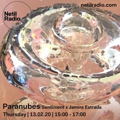 Paranubes001 - Sentiment x Jamira Estrada at Netil Radio