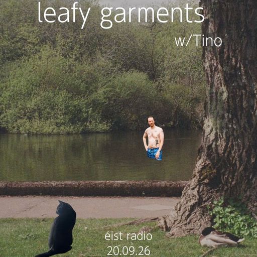 Leafy Garments Ep. 21