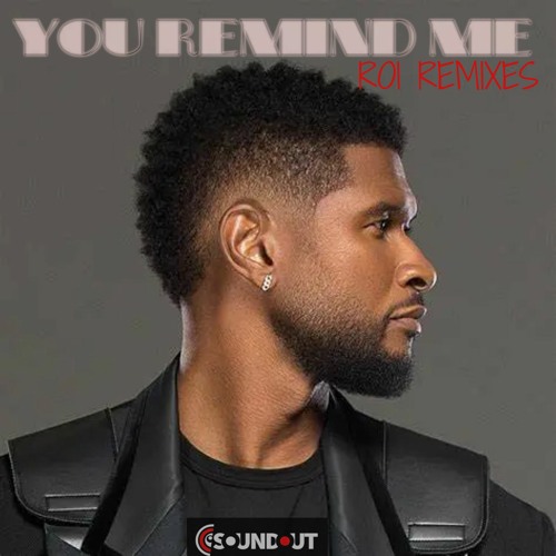 Usher U Remind Me Remix Method Man Stream USHER - METHOD MAN - 2PAC - YOU REMIND ME (REMIX) by ROI REMIXES