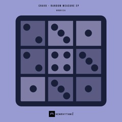 CRAVO - Random Measure EP [ Newrhythmic Recs 124 ]