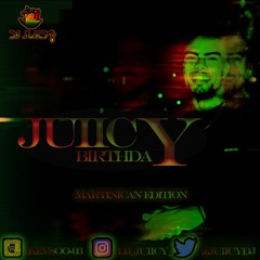 JUIICY BIRTHDAY (MARTINICAN EDITION)