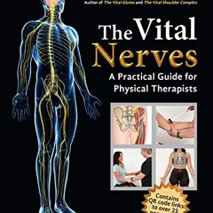 [Access] PDF 🖌️ The Vital Nerves: A Practical Guide for Physical Therapists by  John