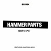 Outgang - Hammer Pants Feat Anaconda Willy
