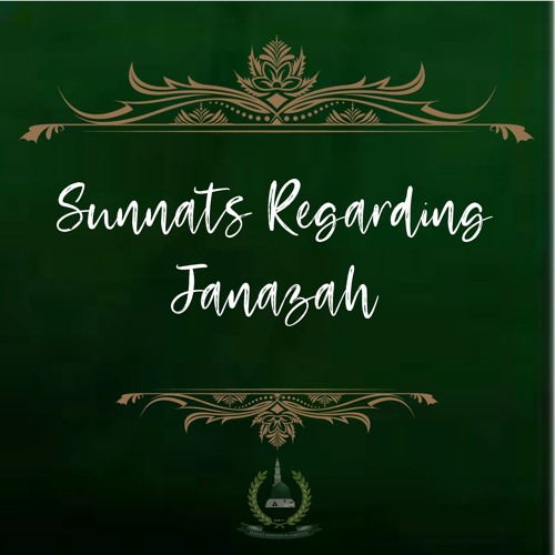 43. Sunnats Regarding Janāzah